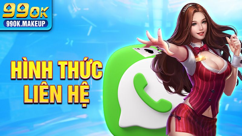 Liên hệ 99OK: Giải đáp nhanh chóng mọi thắc mắc hội viên 1 Liên hệ 99OK
